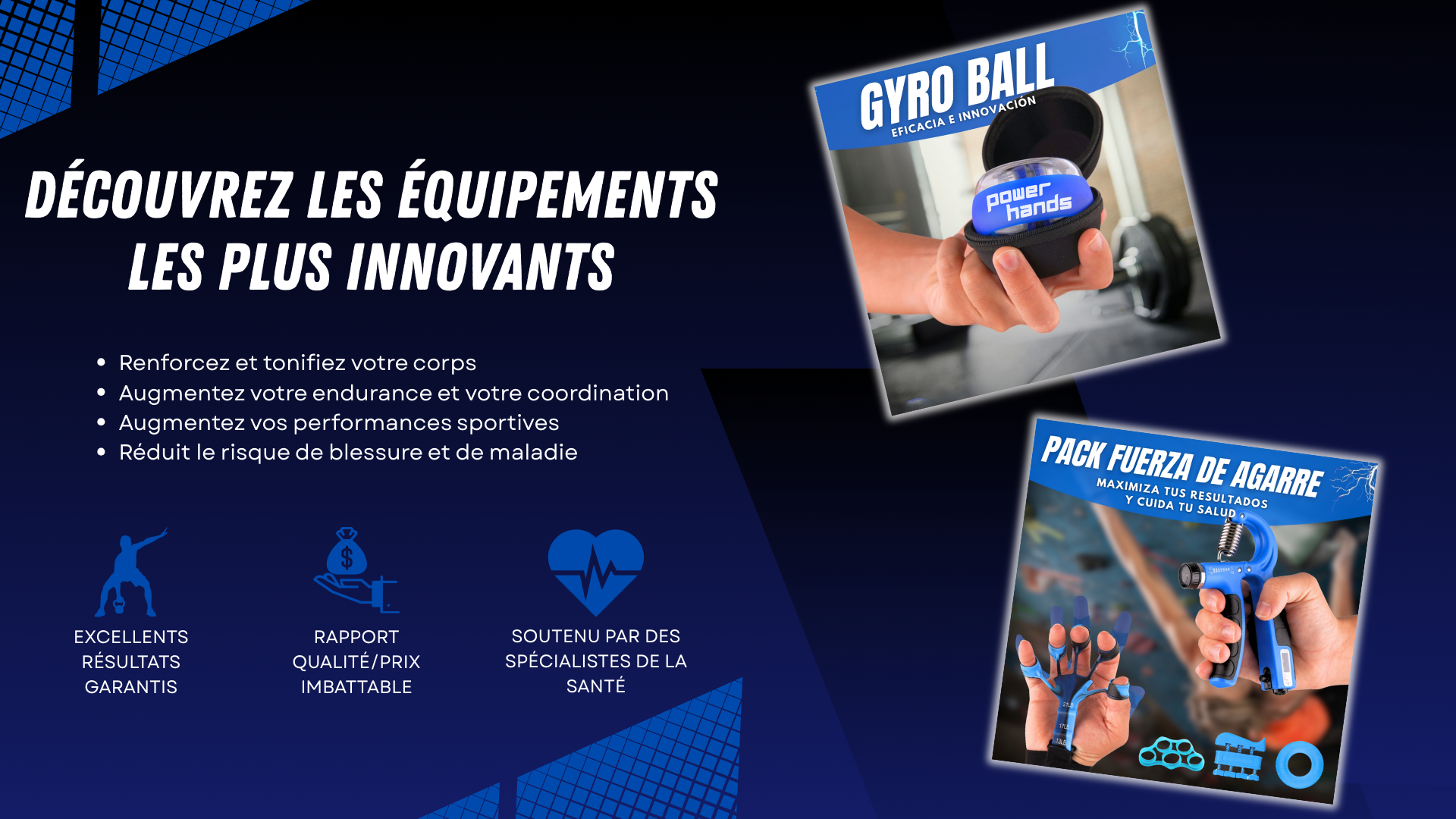 “Power Hands – Découvrez l’équipement le plus innovant pour la rééducation de la main, du poignet et de l’avant-bras, la force de préhension et la performance sportive. Image de la Gyro Ball et du Pack Force de Préhension avec des bénéfices tels que renforcer le corps, améliorer la coordination, prévenir les blessures et obtenir des résultats garantis, approuvés par des spécialistes de la santé.”